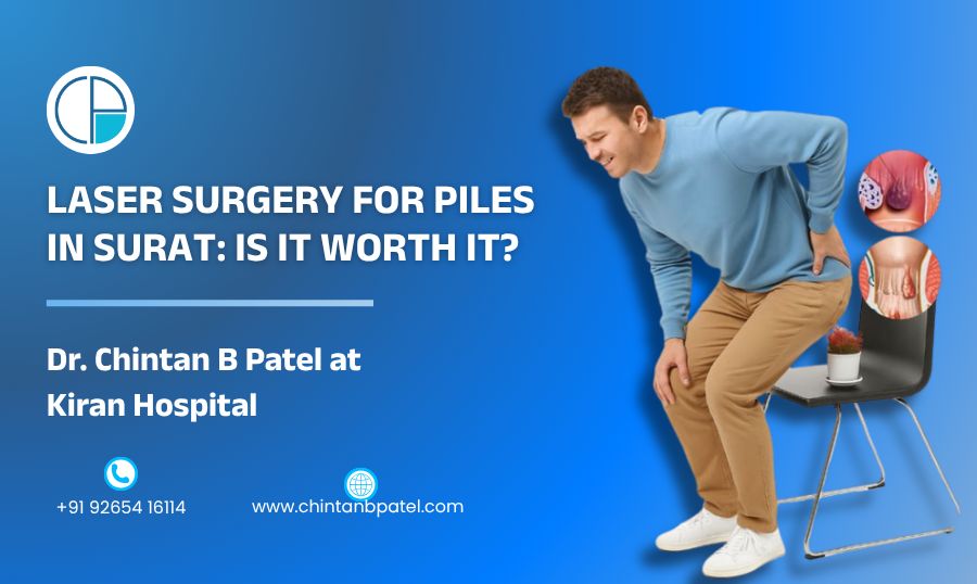 Laser Surgery for Piles in Surat: Is It Worth It?